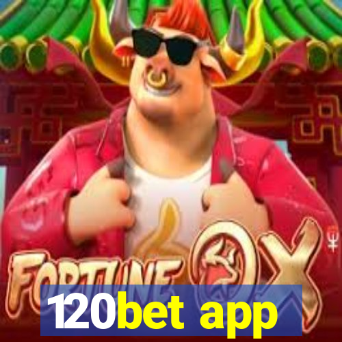 120bet app